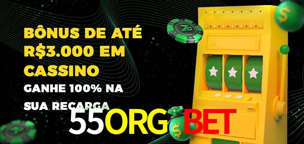 55ORG BET melhor bônus de depósito